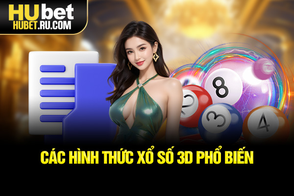Các hình thức xổ số 3D phổ biến