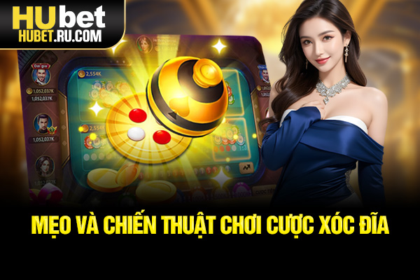 Mẹo và chiến thuật chơi cược xóc đĩa